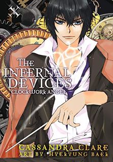 [Access] EPUB KINDLE PDF EBOOK The Infernal Devices: Clockwork Angel by  Cassandra Clare,HyeKyung Ba