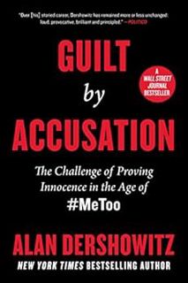 [READ] [PDF EBOOK EPUB KINDLE] Guilt by Accusation: The Challenge of Proving Innocence in the Age of