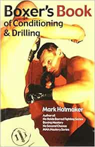 [VIEW] [PDF EBOOK EPUB KINDLE] Boxer's Book of Conditioning & Drilling by Mark Hatmaker 💙