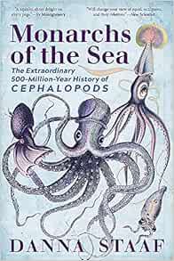 Read [EBOOK EPUB KINDLE PDF] Monarchs of the Sea: The Extraordinary 500-Million-Year History of Ceph