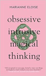 Access PDF EBOOK EPUB KINDLE Obsessive, Intrusive, Magical Thinking by Marianne Eloise 📮