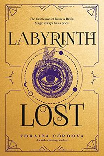 Get EBOOK EPUB KINDLE PDF Labyrinth Lost (Brooklyn Brujas, 1) by  Zoraida Córdova 🖋️