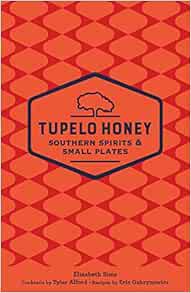 View [EPUB KINDLE PDF EBOOK] Tupelo Honey Southern Spirits & Small Plates (Volume 3) (Tupelo Honey C