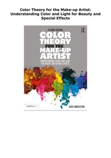 DOWNLOAD PDF Color Theory for the Make-up Artist: Understanding Color