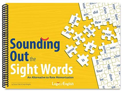 Access EPUB KINDLE PDF EBOOK Sounding Out the Sight Words: An Alternative to Rote Memorization by  D