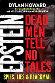 View EPUB KINDLE PDF EBOOK Epstein: Dead Men Tell No Tales (Front Page Detectives) by Dylan Howard,M