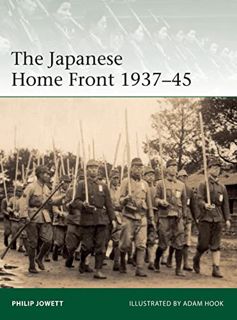 [View] [EPUB KINDLE PDF EBOOK] Japanese Home Front 1937–45, The (Elite) by  Philip Jowett &  Adam Ho