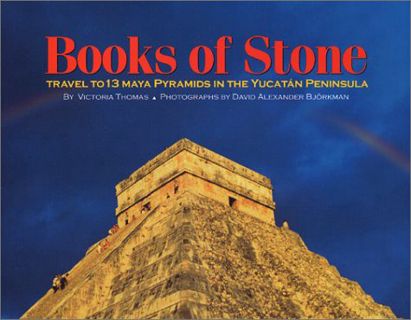 View [EPUB KINDLE PDF EBOOK] Books of Stone: Travel to 13 Maya Pyramids in the Yucatan Peninsula by