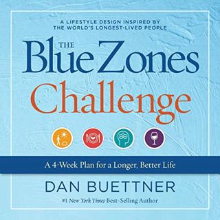 [Get] [EPUB KINDLE PDF EBOOK] The Blue Zones Challenge by  Dan Buettner,Greg Tremblay,National Geogr