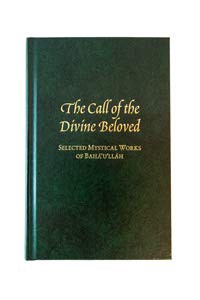 [Access] [EBOOK EPUB KINDLE PDF] The Call of the Divine Beloved by  Bahaaullaah 💓