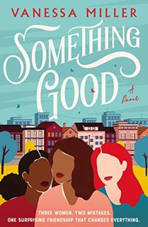 VIEW PDF EBOOK EPUB KINDLE Something Good by  Vanessa Miller 📒