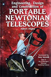 View EBOOK EPUB KINDLE PDF Engineering, Design and Construction of Portable Newtonian Telescopes by