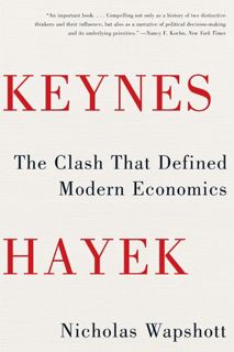 [Access] [EBOOK EPUB KINDLE PDF] Keynes Hayek: The Clash that Defined Modern Economics by  Nicholas