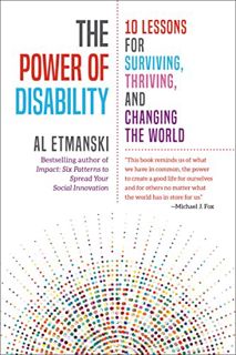 VIEW [EBOOK EPUB KINDLE PDF] The Power of Disability: 10 Lessons for Surviving, Thriving, and Changi