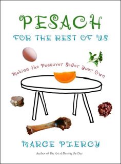 [VIEW] [EBOOK EPUB KINDLE PDF] Pesach for the Rest of Us: Making the Passover Seder Your Own by  Mar