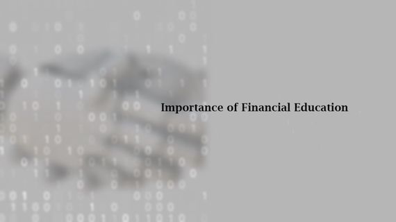 The Importance of Financial Education