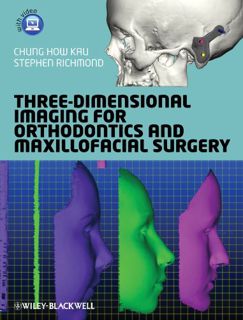 Get EPUB KINDLE PDF EBOOK Three-Dimensional Imaging for Orthodontics and Maxillofacial Surgery by  C