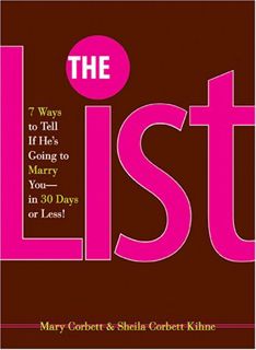 [VIEW] [KINDLE PDF EBOOK EPUB] The List: 7 Ways to Tell If He's Going to Marry You--in 30 Days or Le