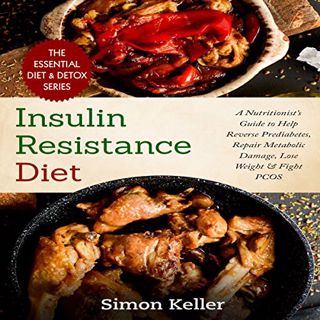 Get EPUB KINDLE PDF EBOOK Insulin Resistance Diet: A Nutritionist’s Guide to Help Reverse Prediabete