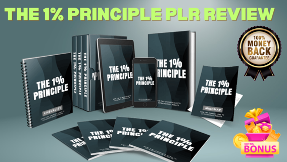 The 1% Principle PLR Review - Own The Highest-Quality "Done-For-You" Product With Powerful Technique