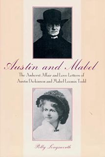 Access [KINDLE PDF EBOOK EPUB] Austin and Mabel: The Amherst Affair and Love Letters of Austin Dicki