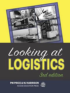 READ KINDLE PDF EBOOK EPUB Looking at Logistics: A Practical Introduction to Logistics and Supply Ch