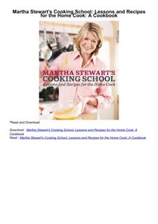 Download⚡️PDF❤️ Martha Stewart's Cooking School: Lessons and Recipes for the Home Cook: A