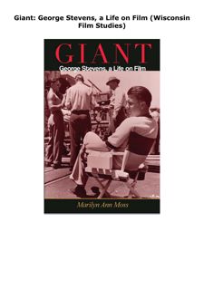 READ [PDF] Giant: George Stevens, a Life on Film (Wisconsin Film Studi
