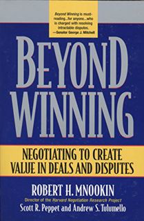 [READ] [EPUB KINDLE PDF EBOOK] Beyond Winning: Negotiating to Create Value in Deals and Disputes by