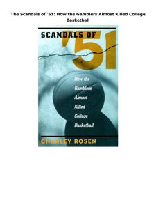 PDF The Scandals of '51: How the Gamblers Almost Killed College Basketball