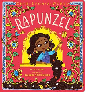 [ACCESS] [EPUB KINDLE PDF EBOOK] Rapunzel (Once Upon a World) by  Chloe Perkins &  Archana Sreenivas