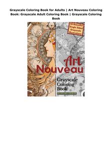 Download Grayscale Coloring Book for Adults | Art Nouveau Coloring Book: Grayscale Adult Colori