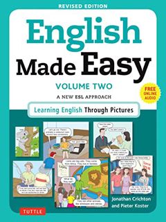 READ PDF EBOOK EPUB KINDLE English Made Easy Volume Two: A New ESL Approach: Learning English Throug