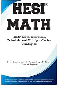 [Access] [PDF EBOOK EPUB KINDLE] HESI Math: HESI(R) Math Exercises, Tutorials and Multiple Choice St