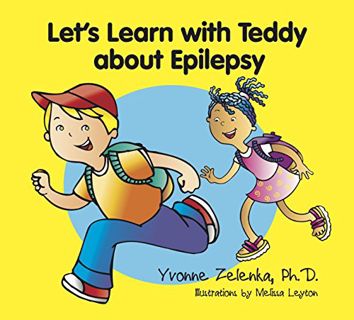 READ [KINDLE PDF EBOOK EPUB] Let's Learn With Teddy About Epilepsy by  Yvonne Zelenka &  Melissa Ley