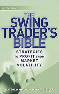 GET PDF EBOOK EPUB KINDLE The Swing Trader's Bible: Strategies to Profit from Market Volatility by