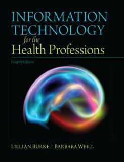GET EBOOK EPUB KINDLE PDF Information Technology for the Health Professions (4th Edition) by  Lillia