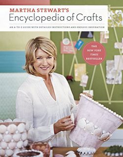 [VIEW] EBOOK EPUB KINDLE PDF Martha Stewart's Encyclopedia of Crafts: An A-to-Z Guide with Detailed