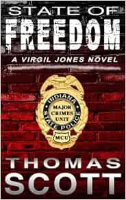 VIEW EPUB KINDLE PDF EBOOK State of Freedom (Virgil Jones Mystery Thriller Series) by Thomas Scott �