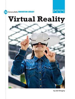 GET [EBOOK EPUB KINDLE PDF] Virtual Reality (21st Century Skills Innovation Library: Emerging Tech)