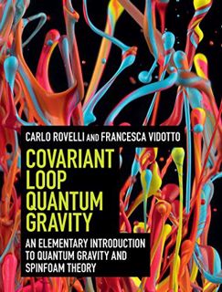 [Access] [EPUB KINDLE PDF EBOOK] Covariant Loop Quantum Gravity: An Elementary Introduction to Quant