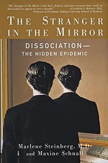 [Access] KINDLE PDF EBOOK EPUB The Stranger In The Mirror by  Marlene Steinberg M.D. &  Maxine Schna