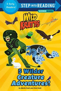 VIEW KINDLE PDF EBOOK EPUB 5 Wilder Creature Adventures (Wild Kratts) (Step into Reading) by  Chris
