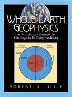 [VIEW] [KINDLE PDF EBOOK EPUB] Whole Earth Geophysics: An Introductory Textbook for Geologists and G