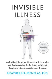 [GET] EPUB KINDLE PDF EBOOK Invisible Illness: An Insider’s Guide to Eliminating Overwhelm and Redis