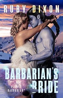 [Get] EPUB KINDLE PDF EBOOK Barbarian's Bride: A SciFi Alien Romance (Ice Planet Barbarians Book 22)