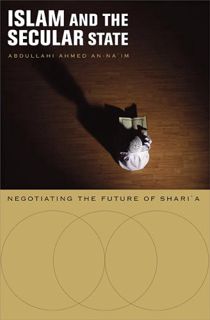 [READ] [EBOOK EPUB KINDLE PDF] Islam and the Secular State: Negotiating the Future of Shari`a by  Ab