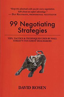 Read KINDLE PDF EBOOK EPUB 99 Negotiating Strategies: Tips, Tactics & Techniques Used by Wall Street