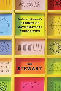 View [EBOOK EPUB KINDLE PDF] Professor Stewart's Cabinet of Mathematical Curiosities by  Ian Stewart