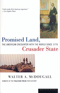 GET EPUB KINDLE PDF EBOOK Promised Land, Crusader State: The American Encounter with the World Since